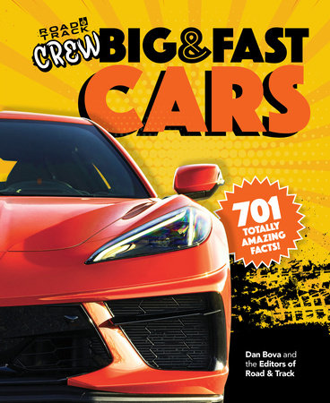 Road & Track Crew's Big & Fast Cars by Dan Bova