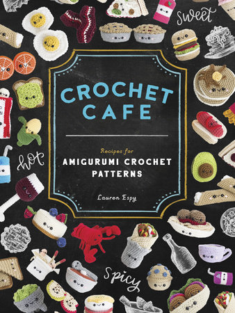 Crochet Cafe by Lauren Espy