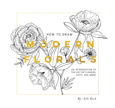 How To Draw Modern Florals (Mini) by Alli Koch