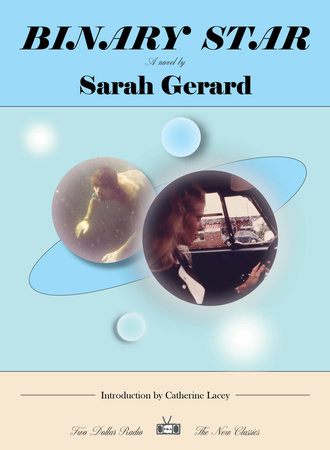 Binary Star by Sarah Gerard