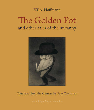 The Golden Pot by E. T. A. Hoffmann