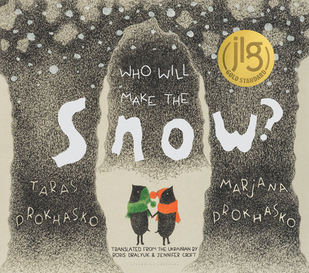 Who Will Make the Snow? by Taras Prokhasko and Marjana Prokhasko