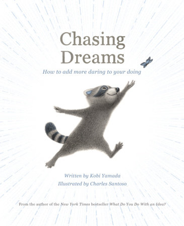 Chasing Dreams by Kobi Yamada