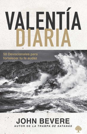 Valentía diaria / Everyday Courage by John Bevere