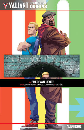 Valiant Hero Universe Origins: Archer & Armstrong by Fred Van Lente