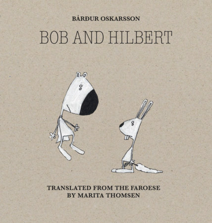 Bob & Hilbert by Bárður Oskarsson
