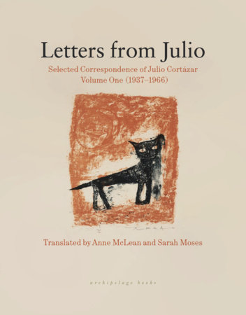 Letters from Julio by Julio Cortázar