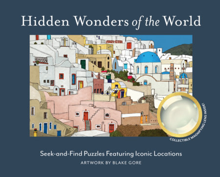 Hidden Wonders of the World by Blake Gore