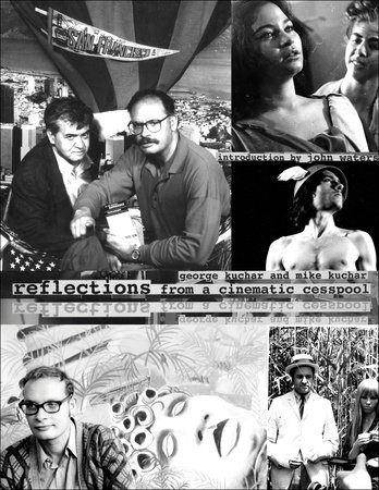 Reflections from a Cinematic Cesspool by George Kuchar and Mike Kuchar