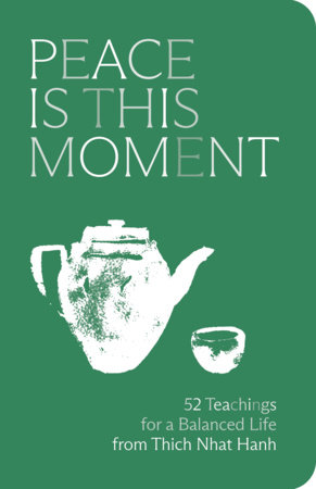 Peace Is This Moment Journal by Thich Nhat Hanh