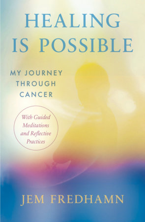 Healing Is Possible by Jem Fredhamn