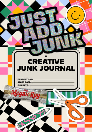 Just Add Junk by Megan Roy