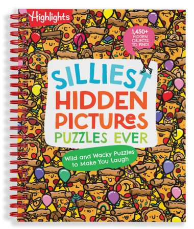 Silliest Hidden Pictures Puzzles Ever by Highlights