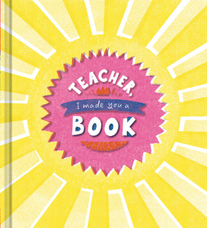 Teacher, I Made You a Book by COMPENDIUM