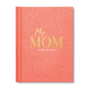 My Mom: In Her Own Words
