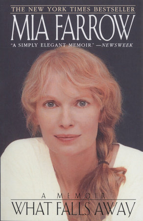What Falls Away by Mia Farrow