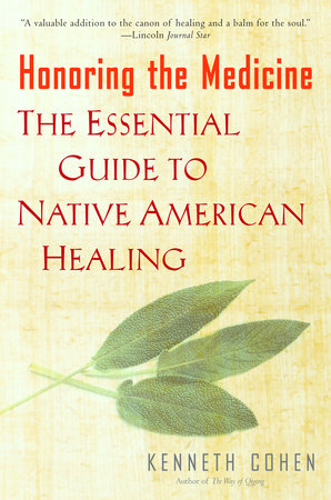 Honoring the Medicine by Kenneth S. Cohen