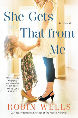 She Gets That from Me by Robin Wells