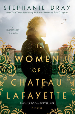 The Women of Chateau Lafayette by Stephanie Dray