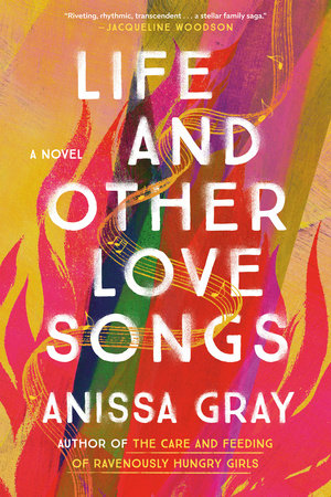 Life and Other Love Songs by Anissa Gray