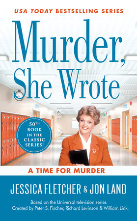 Murder, She Wrote: A Time for Murder by Jessica Fletcher and Jon Land