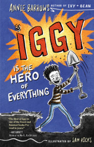 The Best Of Iggy By Annie Barrows Penguinrandomhouse Com Books