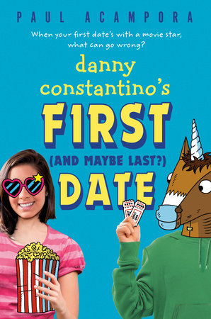 Danny Constantino's First (and Maybe Last?) Date by Paul Acampora