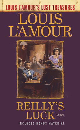 Reilly's Luck (Louis L'Amour's Lost Treasures) by Louis L'Amour