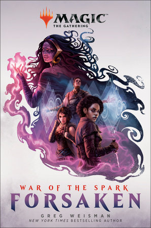 War of the Spark: Forsaken (Magic: The Gathering) by Greg Weisman