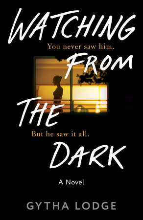 Watching from the Dark by Gytha Lodge