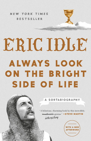 Always Look on the Bright Side of Life by Eric Idle