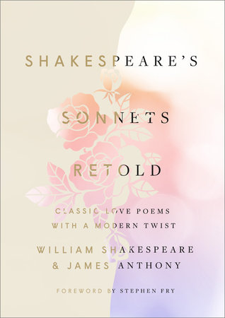 Shakespeare's Sonnets, Retold by William Shakespeare and James Anthony