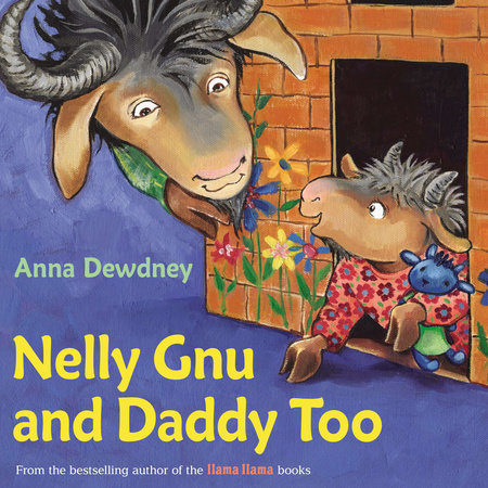 Nelly Gnu and Daddy Too by Anna Dewdney