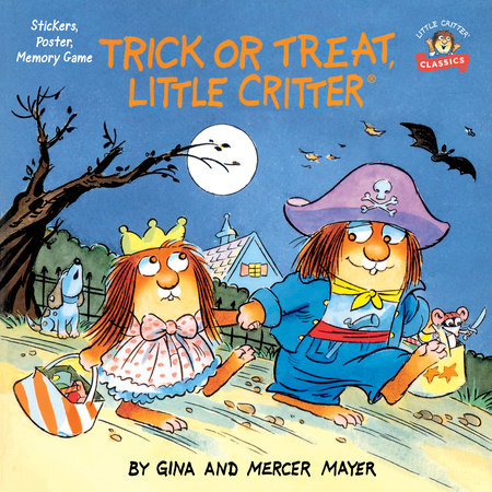 Trick or Treat, Little Critter by Mercer Mayer and Gina Mayer