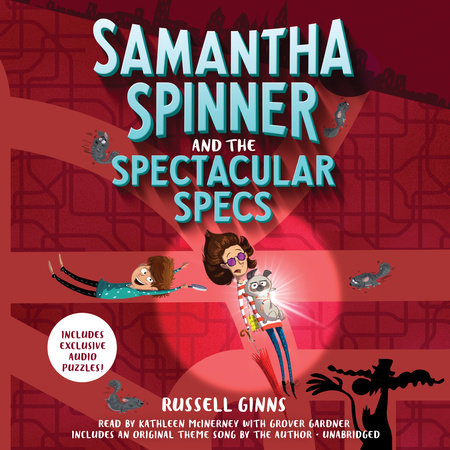 Samantha Spinner and the Spectacular Specs by Russell Ginns