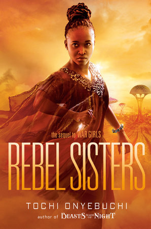 Rebel Sisters By Tochi Onyebuchi Penguinrandomhouse Com Books