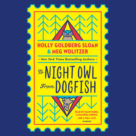 To Night Owl From Dogfish by Holly Goldberg Sloan and Meg Wolitzer
