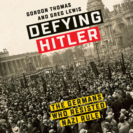 Defying Hitler by Gordon Thomas and Greg Lewis