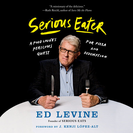 Serious Eater by Ed Levine