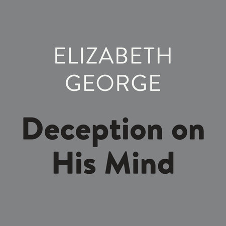 Deception on His Mind by Elizabeth George
