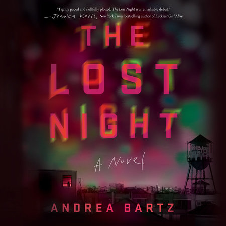 The Lost Night by Andrea Bartz
