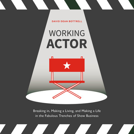 Working Actor by David Dean Bottrell