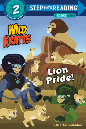 Lion Pride (Wild Kratts) by Martin Kratt and Chris Kratt