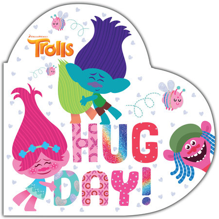 Hug Day! (DreamWorks Trolls) by Mary Man-Kong
