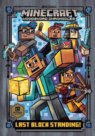 Last Block Standing! (Minecraft Woodsword Chronicles #6) by Nick  Eliopulos