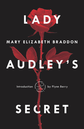 Lady Audley's Secret by Mary Elizabeth Braddon