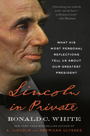 A. Lincoln by Ronald C. White: 9780812975703 | PenguinRandomHouse