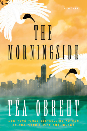 The Morningside by Téa Obreht 