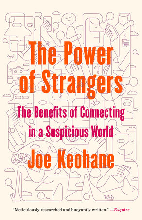 The Power of Strangers by Joe Keohane