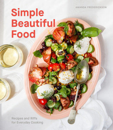 Simple Beautiful Food by Amanda Frederickson